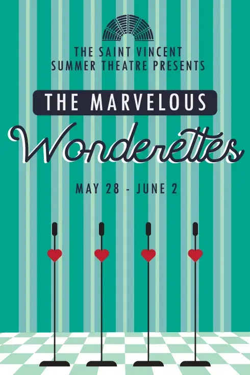 Promotional poster for "The Marvelous Wonderettes" presented by The Saint Vincent Summer Theatre, featuring a retro design with microphone silhouettes and heart accents.